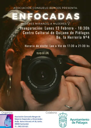 La exposición “Enfocadas” de la Asociación Consuelo Berges recalará del 13 al 28 de febrero en el Centro Cultural Quijano