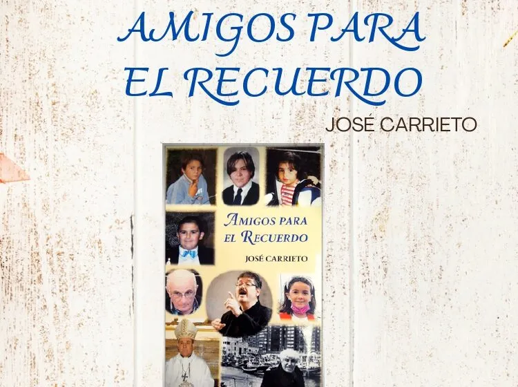  José Carrieto presenta su libro ‘Amigos para el recuerdo’ el miércoles 22, a las 19 horas, en la biblioteca de Sarón