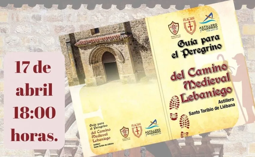  ANTONIO NICOLAU PRESENTARÁ LA GUÍA PARA EL PEREGRINO DEL CAMINO MEDIEVAL LEBANIEGO EL 17 DE ABRIL