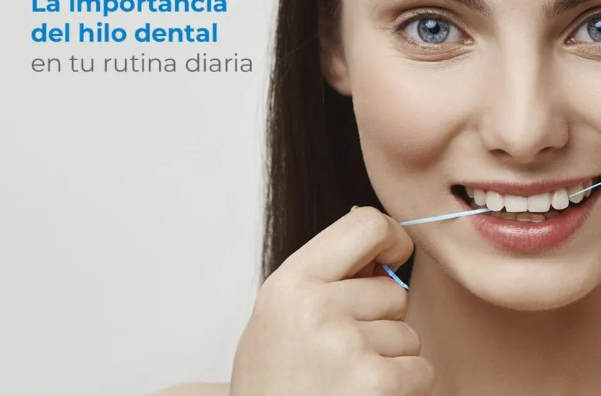 La importancia del hilo dental en tu rutina diaria