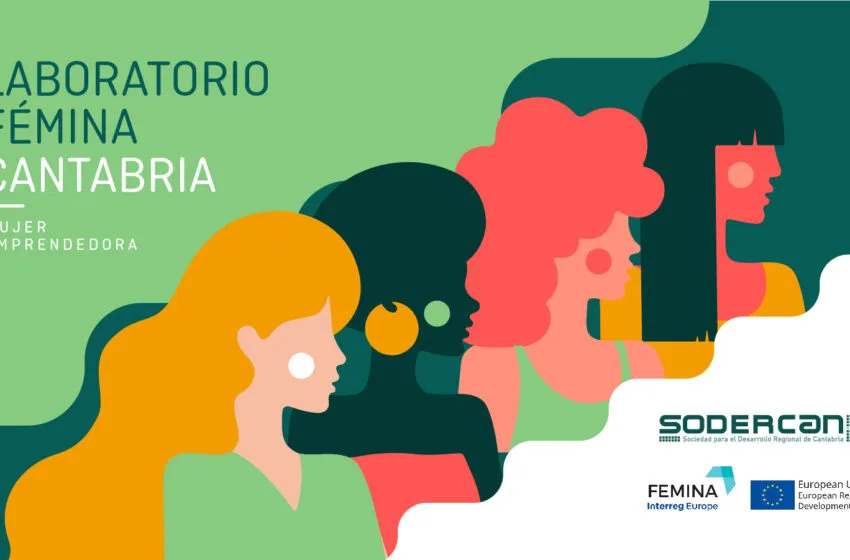 Noticias de Cantabria | El Cántabro | SODERCAN lanza la segunda fase de Laboratorio FEMINA con 10 emprendedoras y mentores de prestigio