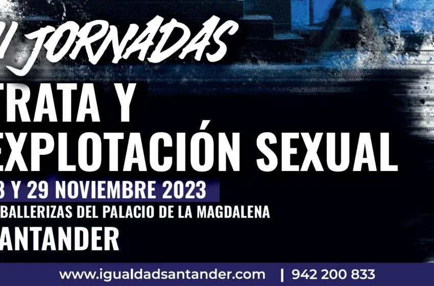 Santander organiza las II jornadas sobre la trata y la explotación sexual