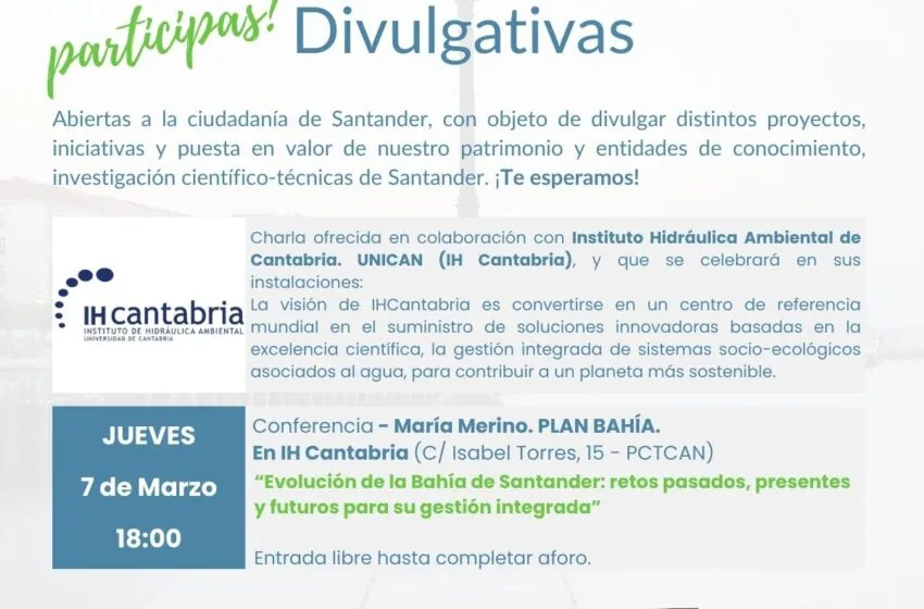  El IH Cantabria acoge hoy una charla del Plan de Sostenibilidad sobre la evolución de la bahía