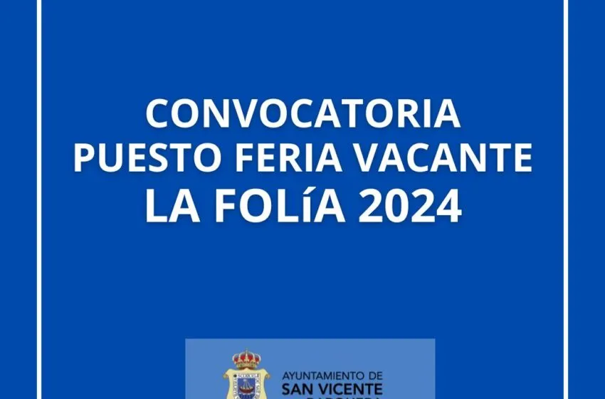  CONVOCATORIA PUESTO FERIA VACANTE-LA FOLIA 2024