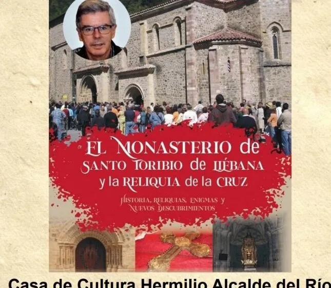 Presentación del libro ‘El Monasterio de Santo Toribio de Liébana y la Reliquia de La Cruz’ de Pedro Álvarez