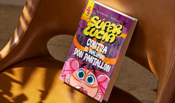  SUPER LUCÍA Y EL MALVADO GRAN PANTALLÓN escrito por Jesús Delgado e Ilustrado por Fran Fuego.