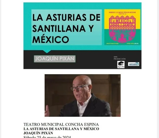  ‘Las Asturias de Santillana y México’ en la voz de Joaquín Pixán, el 25 de mayo en el TMCE