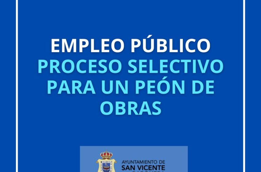  PROCESO SELECCIÓN 1 PEÓN DE OBRAS