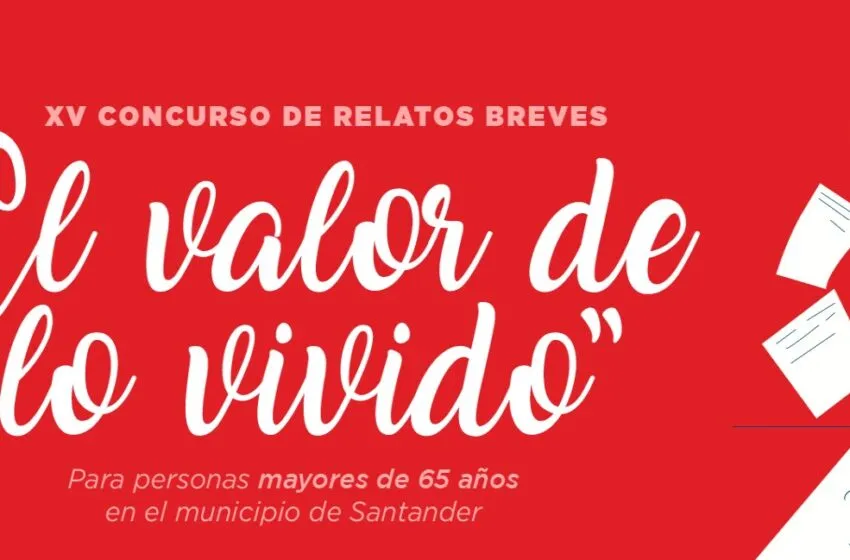 Noticias de Cantabria | El Cántabro | El plazo para participar en el XV concurso ‘El valor de lo vivido’ finaliza el viernes 26