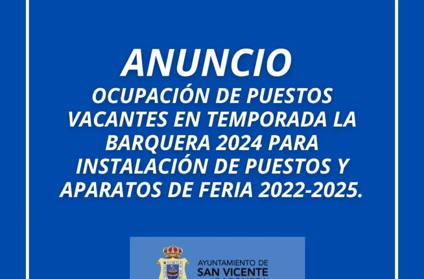  OCUPACIÓN DE PUESTOS VACANTES EN TEMPORADA LA BARQUERA 2024 PARA INSTALACIÓN DE PUESTOS Y APARATOS DE FERIA 2022/2025