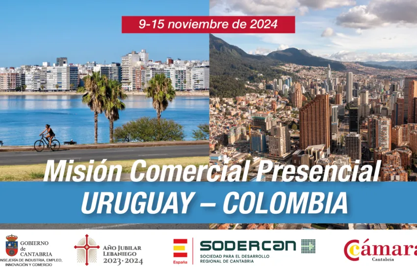Noticias de Cantabria | El Cántabro | SODERCAN y Cámara convocan una misión comercial a Uruguay y Colombia del 9 al 15 de noviembre