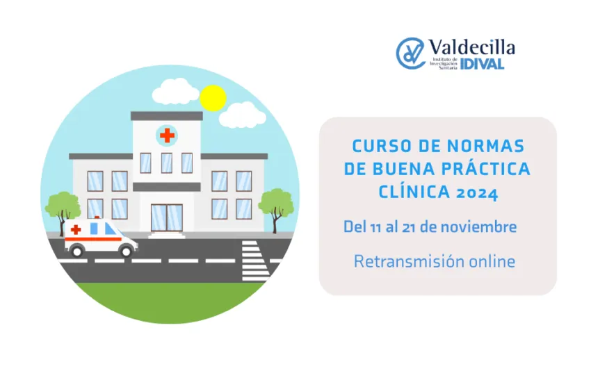 Noticias de Cantabria | El Cántabro | Nueva Edición del Curso de Normas de Buena Práctica Clínica 2024 Organizado por IDIVAL