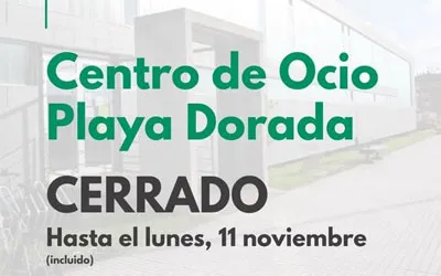 Cierre temporal del Centro de Ocio Playa Dorada