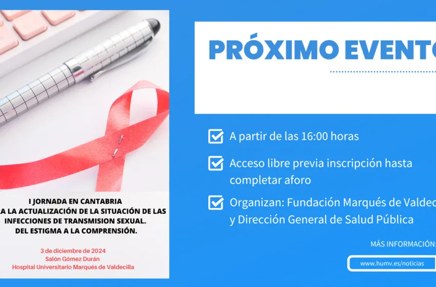  Valdecilla acoge el próximo martes la I Jornada en Cantabria para la actualización de la situación de las ITS y VIH