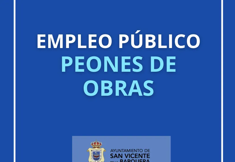  EMPLEO PÚBLICO: 5 PUESTOS PEONES DE OBRAS.