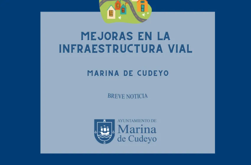  Breve noticia: Mejoras en la infraestructura vial de Marina de Cudeyo
