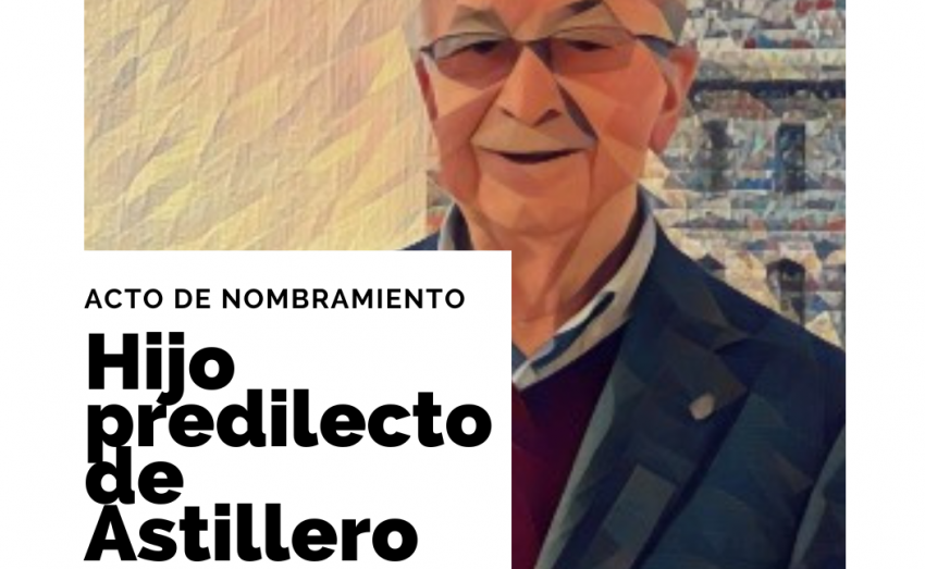  FERMÍN MOLINO SERÁ NOMBRADO «HIJO PREDILECTO» DE ASTILLERO EL 8 DE MARZO EN UN ACTO HOMENAJE