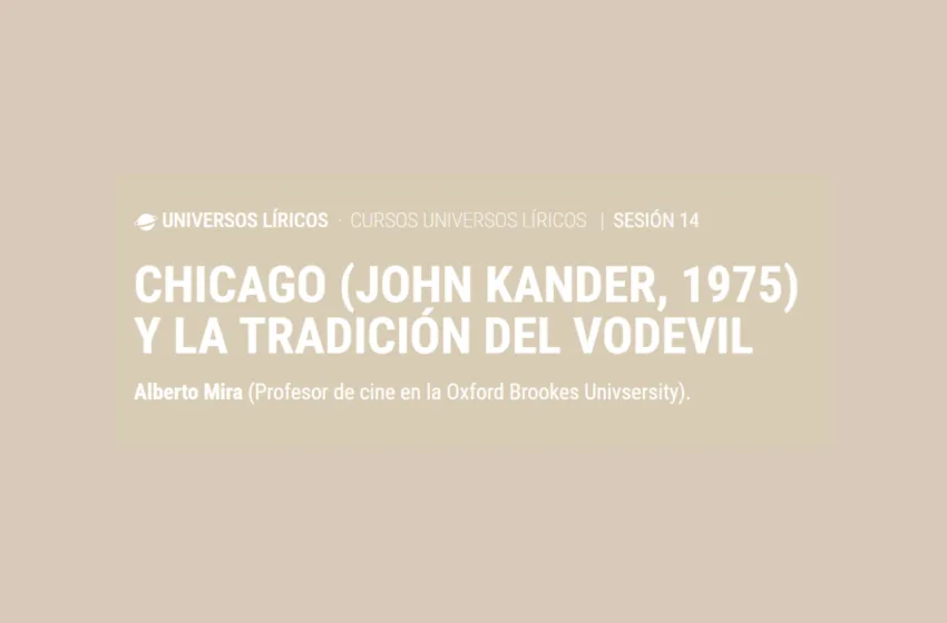  «El curso ‘Universos Líricos’ explora la tradición del vodevil a través del musical Chicago en el Palacio de Festivales»