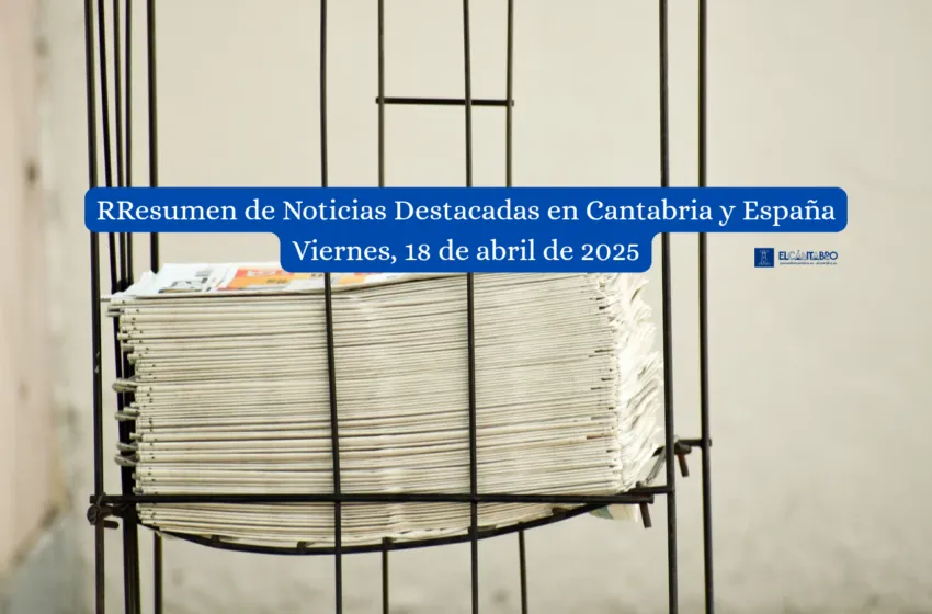 Noticias de Cantabria | El Cántabro | Actualidad del día para Cantabria y resto de España