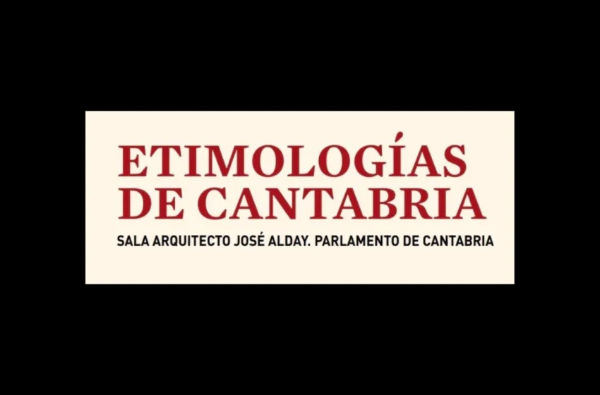 Noticias de Cantabria | El Cántabro | El Parlamento y la Universidad de Cantabria analizan el vascocantabrismo en las jornadas ‘Etimologías de Cantabria’