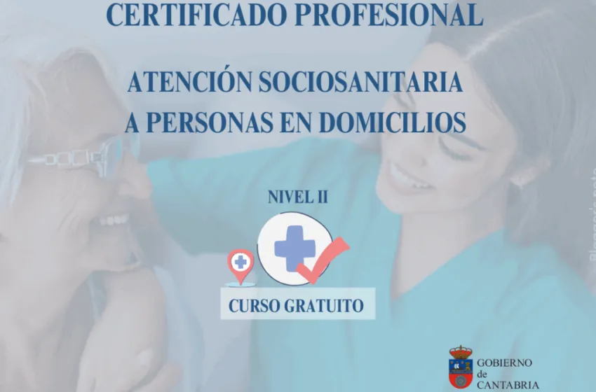Nuevo curso gratuito: Atención Sociosanitaria a Personas en Domicilios (Nivel II)