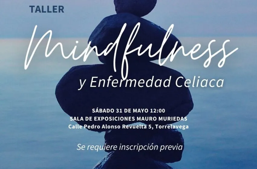 Noticias de Cantabria | El Cántabro | Taller de Mindfulness y Enfermedad Celíaca en Torrelavega