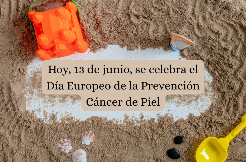¿Sabías que puedes prevenir el cáncer de piel con simples hábitos diarios? Hoy, 13 de junio, se celebra el Día Europeo de la Prevención