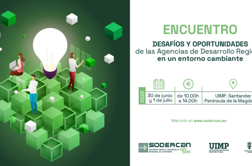 SODERCAN organiza un encuentro nacional sobre los retos y oportunidades de las Agencias de Desarrollo Regional