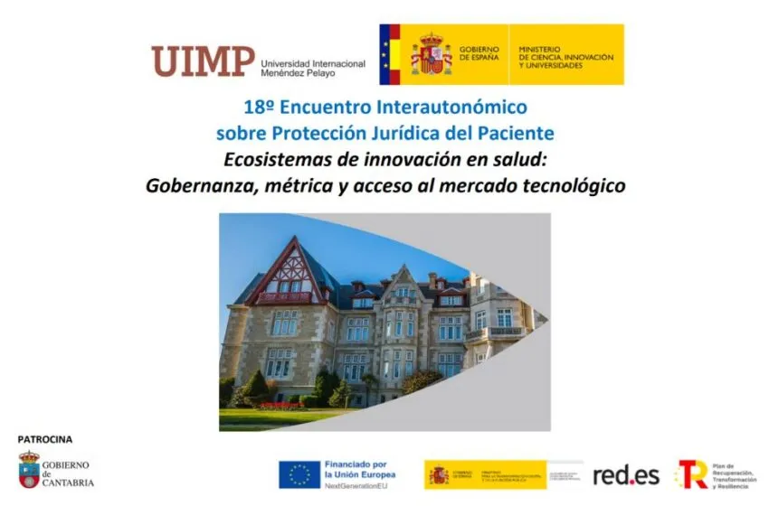 Noticias de Cantabria | El Cántabro | La UIMP acoge el 18º Encuentro Interautonómico sobre Protección Jurídica del Paciente con la participación destacada de IDIVAL