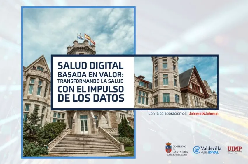 Noticias de Cantabria | El Cántabro | Cantabria lidera la transformación sanitaria con la 5ª edición del Encuentro de Salud Digital en la UIMP