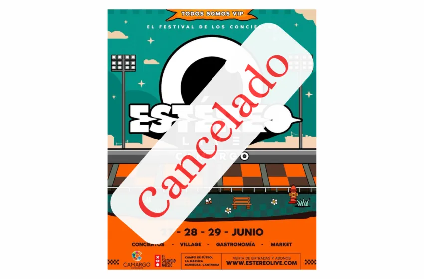 Golpe inesperado para la música en Cantabria: cancelado el festival Estéreo Live de Camargo antes de su debut