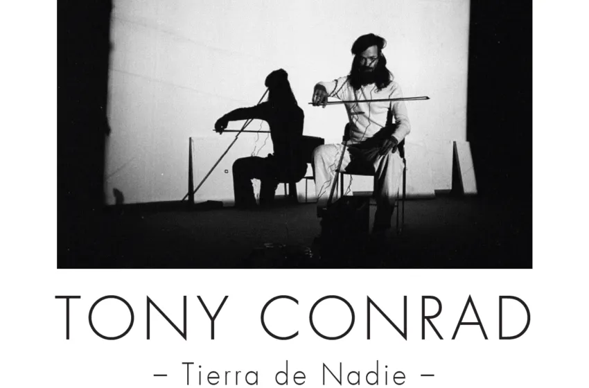 Noticias de Cantabria | El Cántabro | El ciclo ‘Tierra de nadie’ prosigue con una sesión dedicada a Tony Conrad