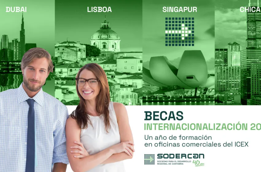 Noticias de Cantabria | El Cántabro | SODERCAN amplía hasta el 12 de septiembre el plazo de solicitud de las becas de comercio internacional
