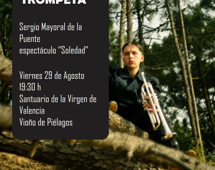 Noticias de Cantabria | El Cántabro | ‘Soledad’, el espectáculo del trompetista Sergio Mayoral, recalará este viernes en el Santuario de la Virgen de Valencia
