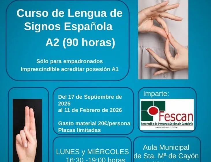 Un nuevo Curso de Lengua de Signos Española de nivel A2 se impartirá en el Municipio gracias a la colaboración del Ayuntamiento con Fescan, promoviendo así la inclusión y la accesibilidad entre nuestros vecinos