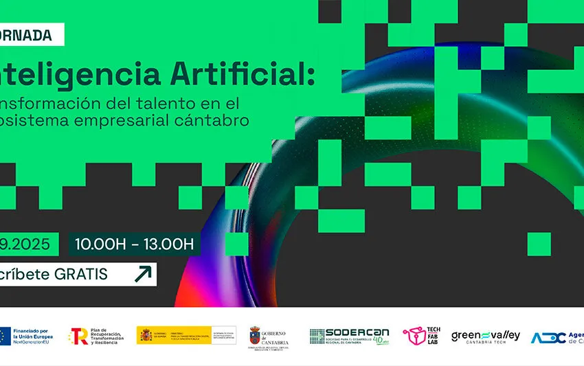 Noticias de Cantabria | El Cántabro | SODERCAN organiza la jornada 'IA: Transformación del talento en el ecosistema empresarial de Cantabria