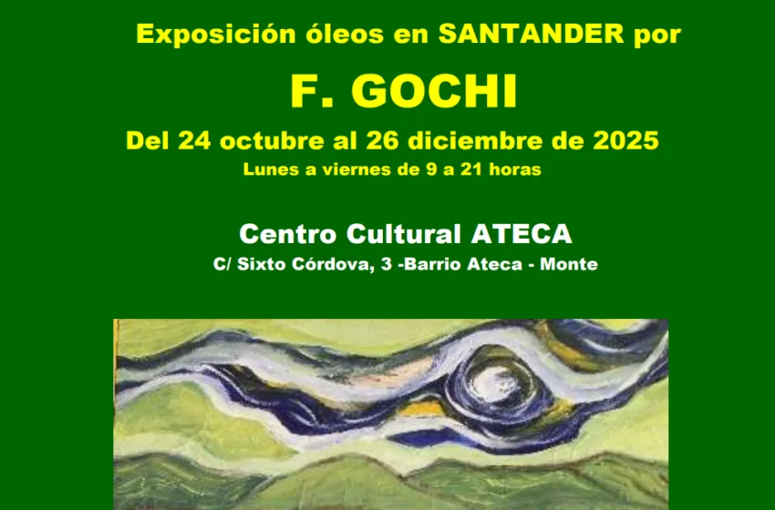 F. Gochi expone sus óleos en el Centro Cultural ATECA de Monte