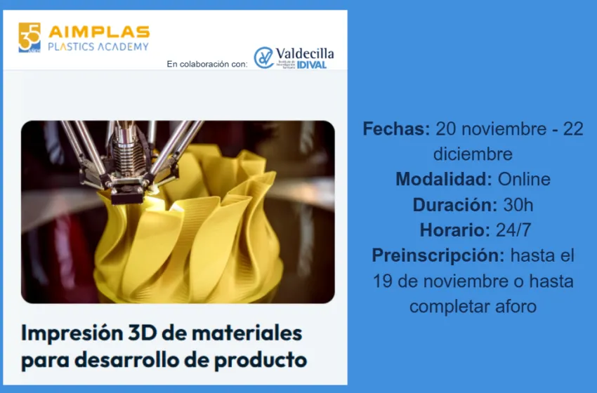 Noticias de Cantabria | El Cántabro | IDIVAL colabora en el curso “Impresión 3D de materiales para desarrollo de producto” de AIMPLAS – Plastics Academy