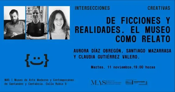  El MAS acoge mañana la sesión literaria “De ficciones y realidades. El museo como relato”