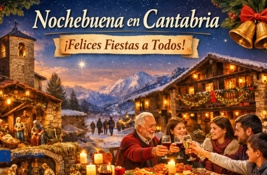 Nochebuena en Cantabria: tradición, hogar y nuevas formas de celebrar