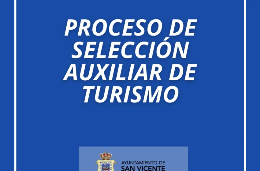  PROCESO DE SELECCIÓN DE AUXILIAR DE TURISMO