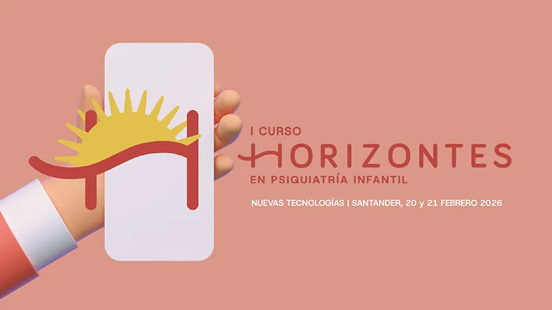 Especialistas del Área de Psiquiatría Infantil de Valdecilla impulsan el I curso ‘Horizontes’ sobre salud mental y nuevas tecnologías
