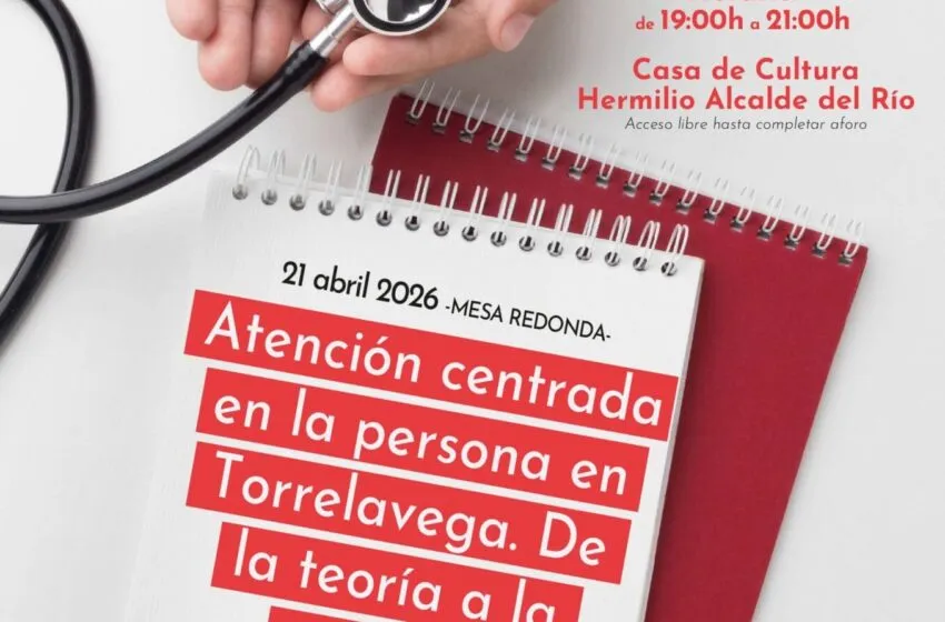  El ciclo “Martes de Salud” aborda este 21 de abril la atención centrada en la persona en Torrelavega