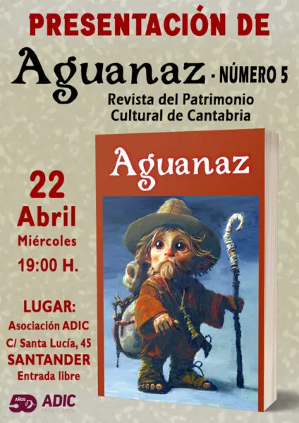 Noticias de Cantabria | El Cántabro | El patrimonio cántabro toma la palabra: ADIC presenta el nuevo número de la revista Aguanaz