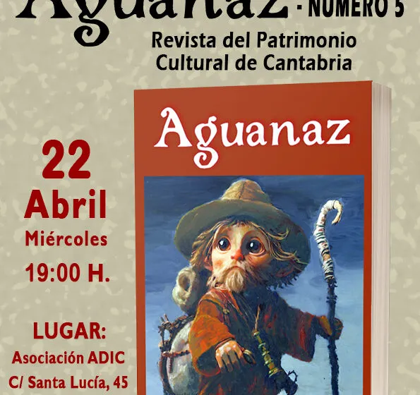 Noticias de Cantabria | El Cántabro | El patrimonio cántabro toma la palabra: ADIC presenta el nuevo número de la revista Aguanaz