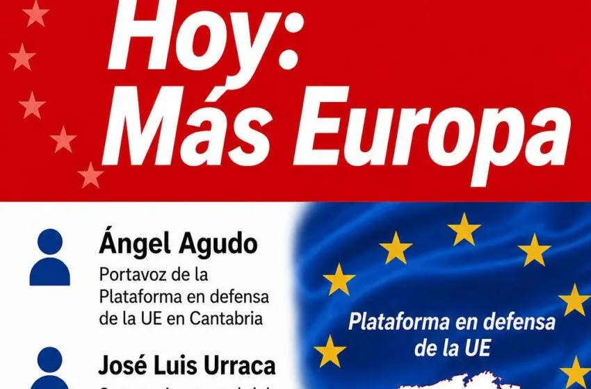 El PSOE de Torrelavega organiza una charla abierta bajo el título “Hoy: Más Europa”
