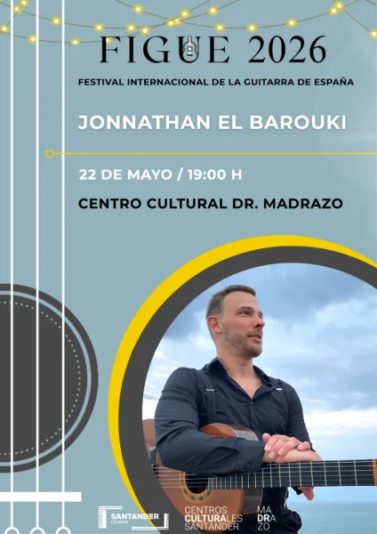 Noticias de Cantabria | El Cántabro | El Festival Internacional de la Guitarra de España regresa al Doctor Madrazo con Jonnathan El Barouki