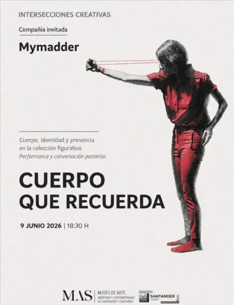 Noticias de Cantabria | El Cántabro | El MAS celebra una nueva sesión de Intersecciones Creativas con la propuesta ‘Cuerpo que recuerda’