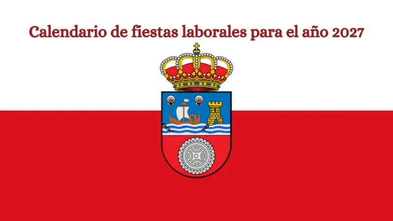 Noticias de Cantabria | El Cántabro | El Gobierno de Cantabria publica el calendario de fiestas laborales para el año 2027