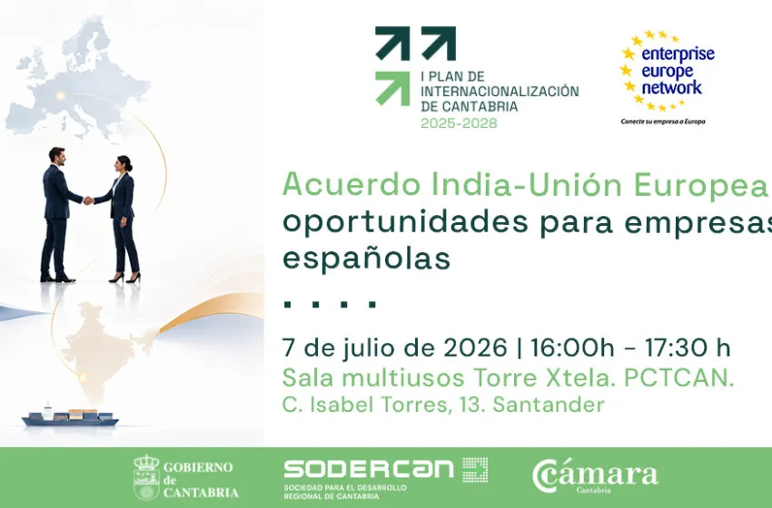Noticias de Cantabria | El Cántabro | SODERCAN y Cámara acercan a las empresas cántabras las claves del acuerdo comercial entre la UE y la India